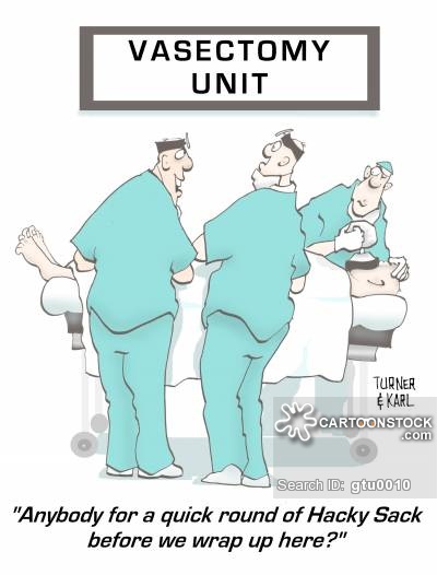 Vasectomy Unit - 'Anyone for a quick round of hacky sack.....?'